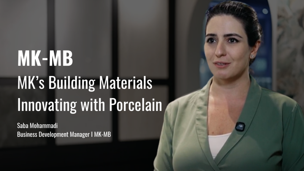 MK-MB – MK’s Building Materials Innovating with Porcelain