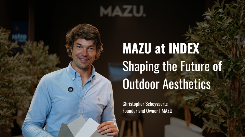 MAZU at INDEX: Shaping the Future of Outdoor Aesthetics