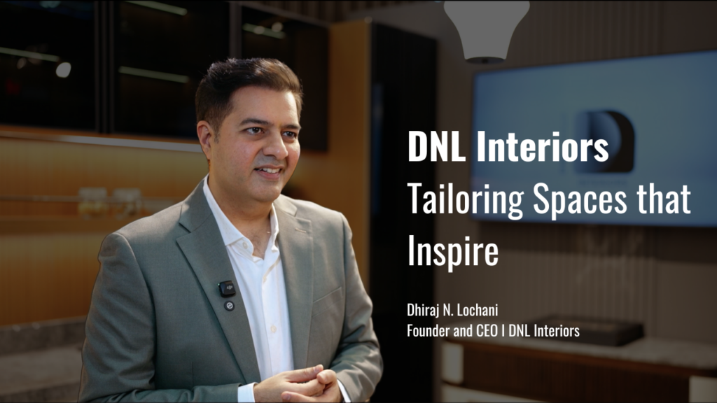 DNL Interiors: Tailoring Spaces that Inspire